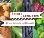 épices et aromates de la cuisine Antillaise