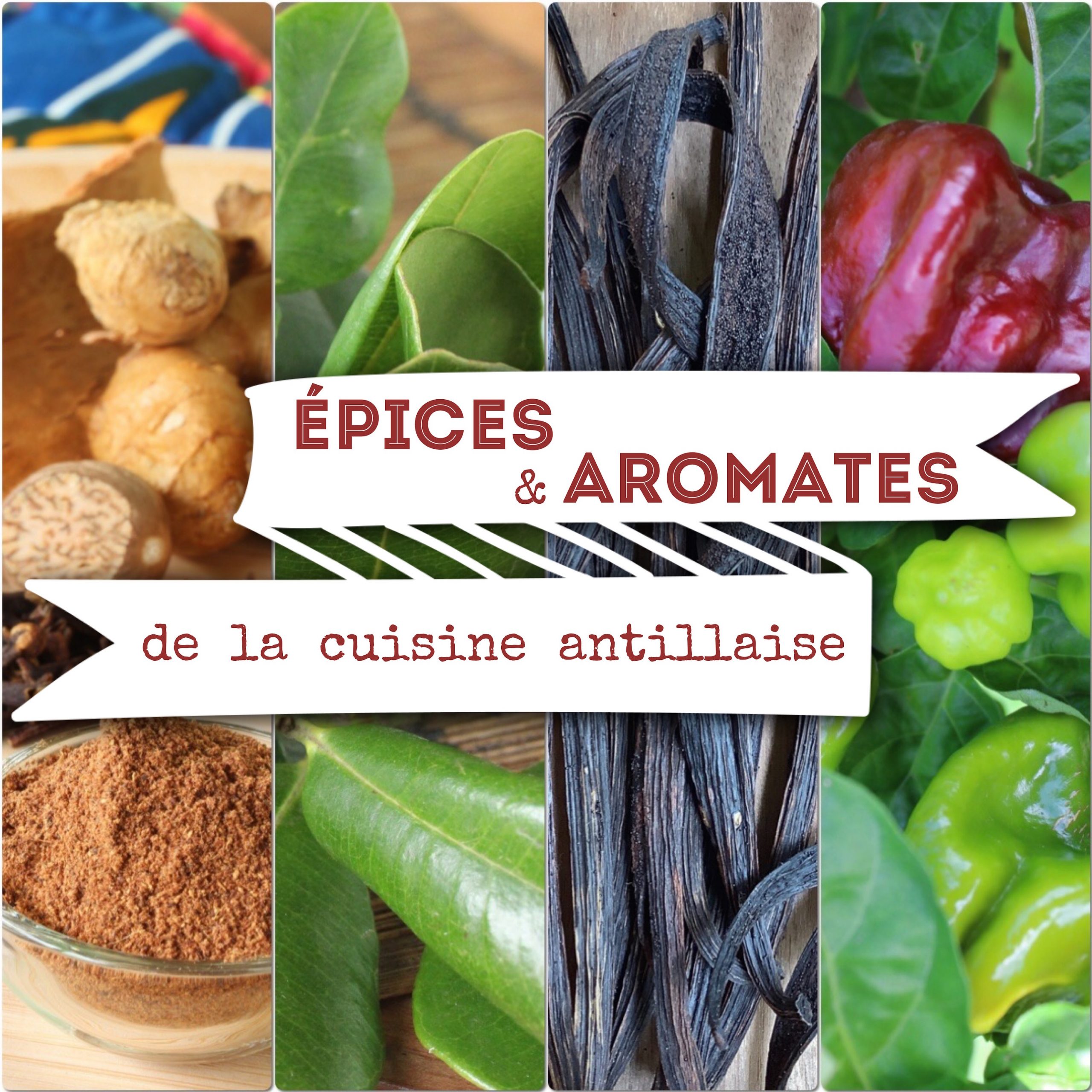 épices et aromates de la cuisine Antillaise