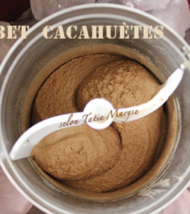 Recette du SORBET CACAHUÈTES (ou sorbet pistache), selon Tatie Maryse