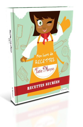 Livre Tatie Maryse recettes sucrées