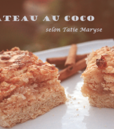 Recette du gros GÂTEAU au COCO, selon Tatie Maryse