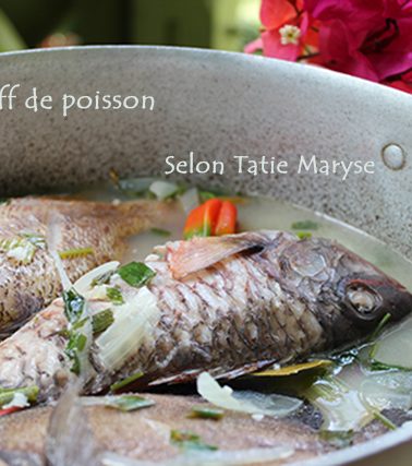 Recette du BLAFF de POISSON antillais, selon Tatie Maryse