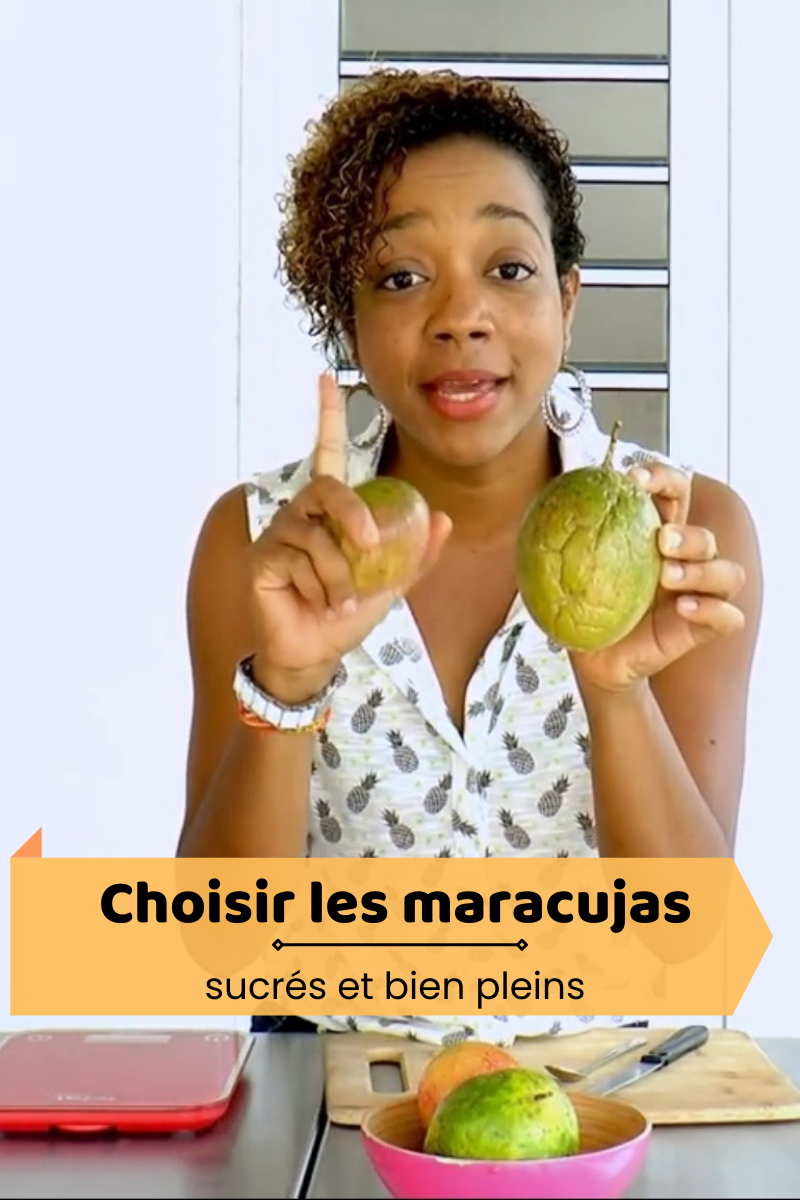 Fruit de la passion : comment le choisir, le conserver et le