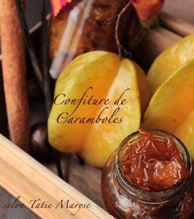 Recette de la CONFITURE de CARAMBOLE, selon Tatie Maryse