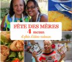 fête des mères 4 menus et plein d'idées-cadeaux