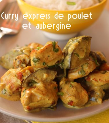 Recette du CURRY express de POULET et AUBERGINE, selon Tatie Maryse