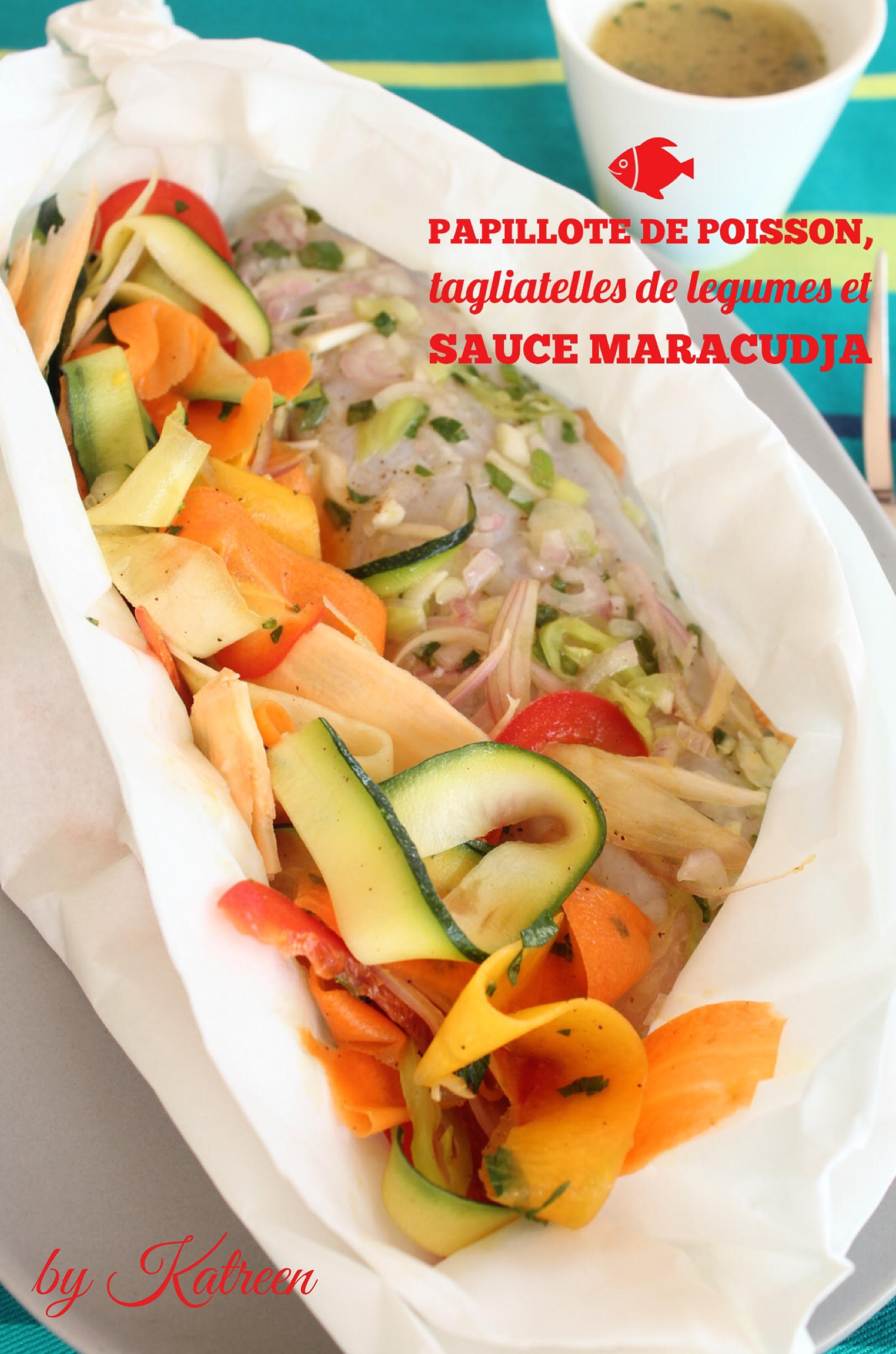 papillote poisson tagliatelles légumes sauce maracuja