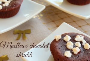 Moelleux chocolat shrubb