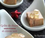 gelée de rhum et citron vert