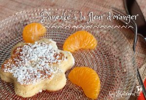 pancakes à la fleur d'oranger