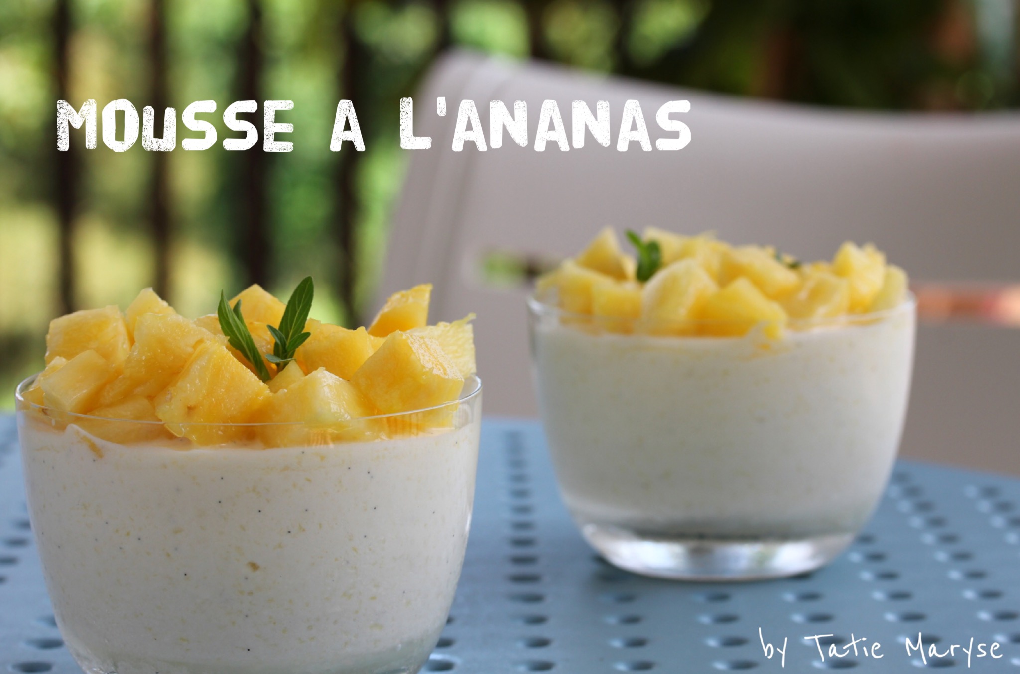 La MOUSSE ANANAS facile à réaliser pour un dessert bien frais