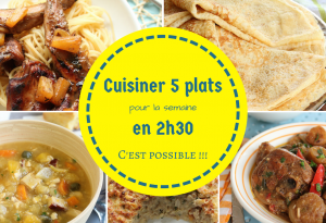 cuisiner 5 plats pour la semaine