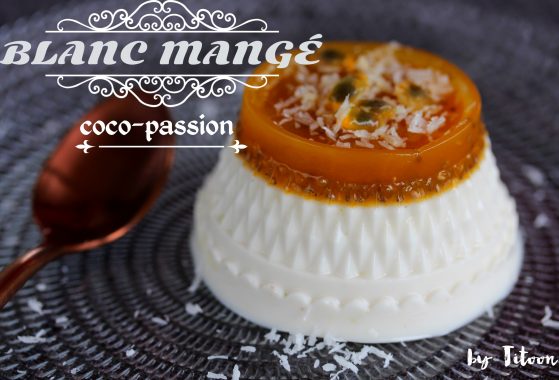 blanc mangé coco passion Antillais