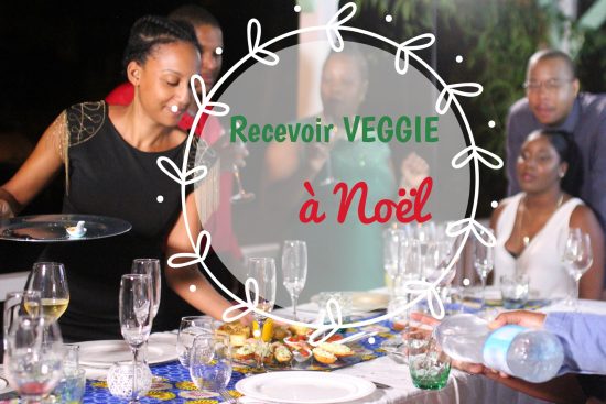 recevoir veggie à noël antillais