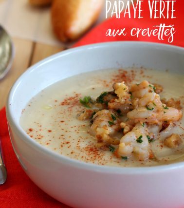 Recette du VELOUTÉ de PAPAYE aux crevettes, by Tatie Maryse