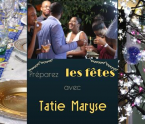 Préparez les fêtes avec Tatie Maryse