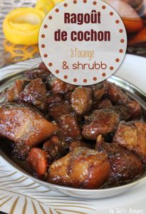 ragoût de cochon orange et shrubb