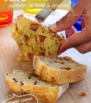 Recette du CAKE JAMBON (de Noël) et ANANAS, by Tatie Maryse