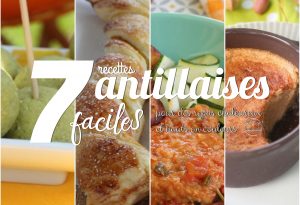 7 recettes antillaises faciles