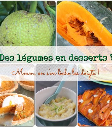 Ces LÉGUMES qui font de succulents DESSERTS