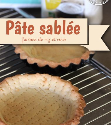 Recette de la PÂTE SABLÉE sans gluten, selon Katreen