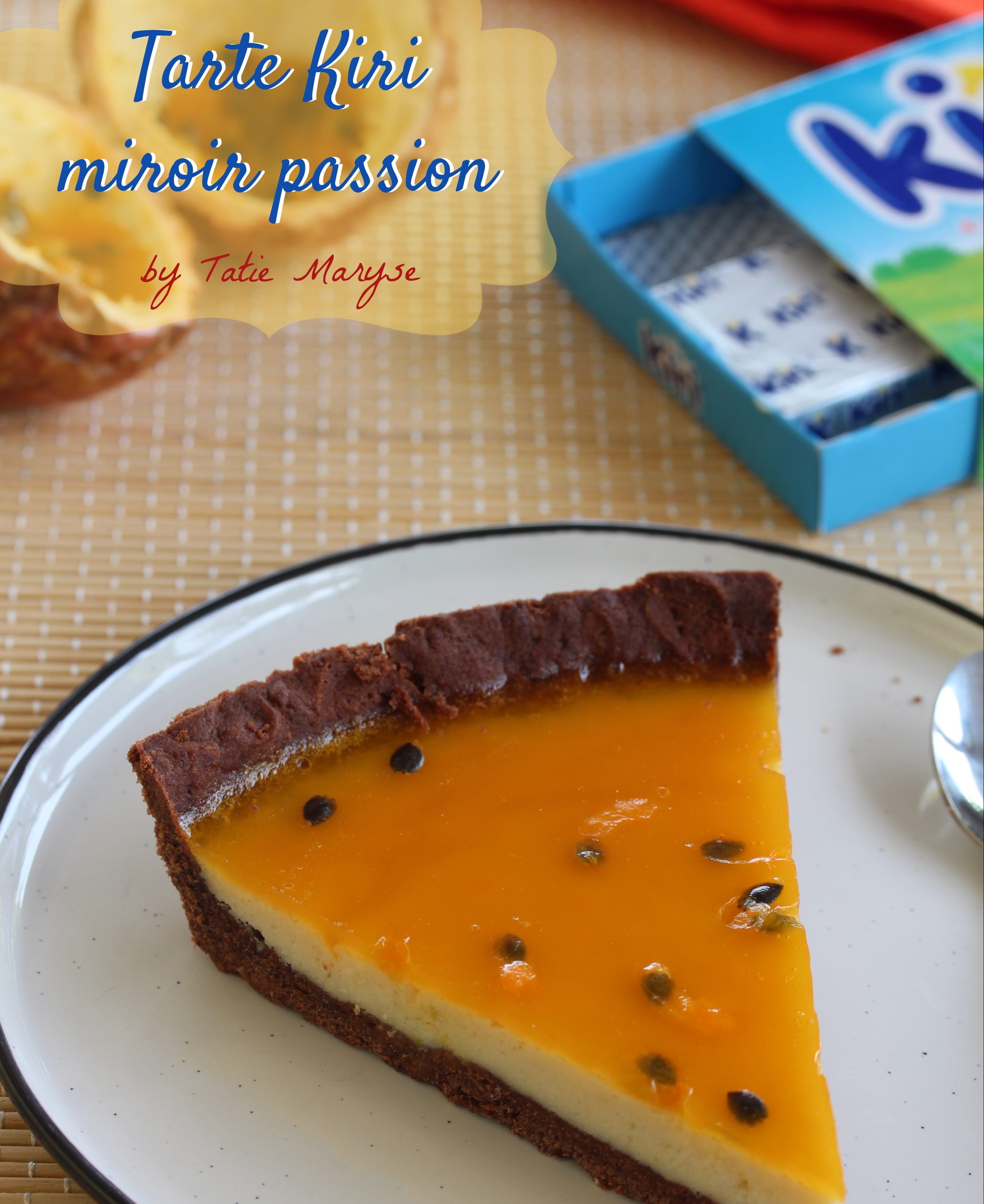 Tarte fromage kiri miroir passion