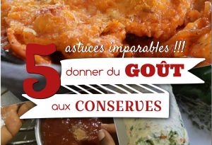 5 astuces pour donner du goût aux conserves