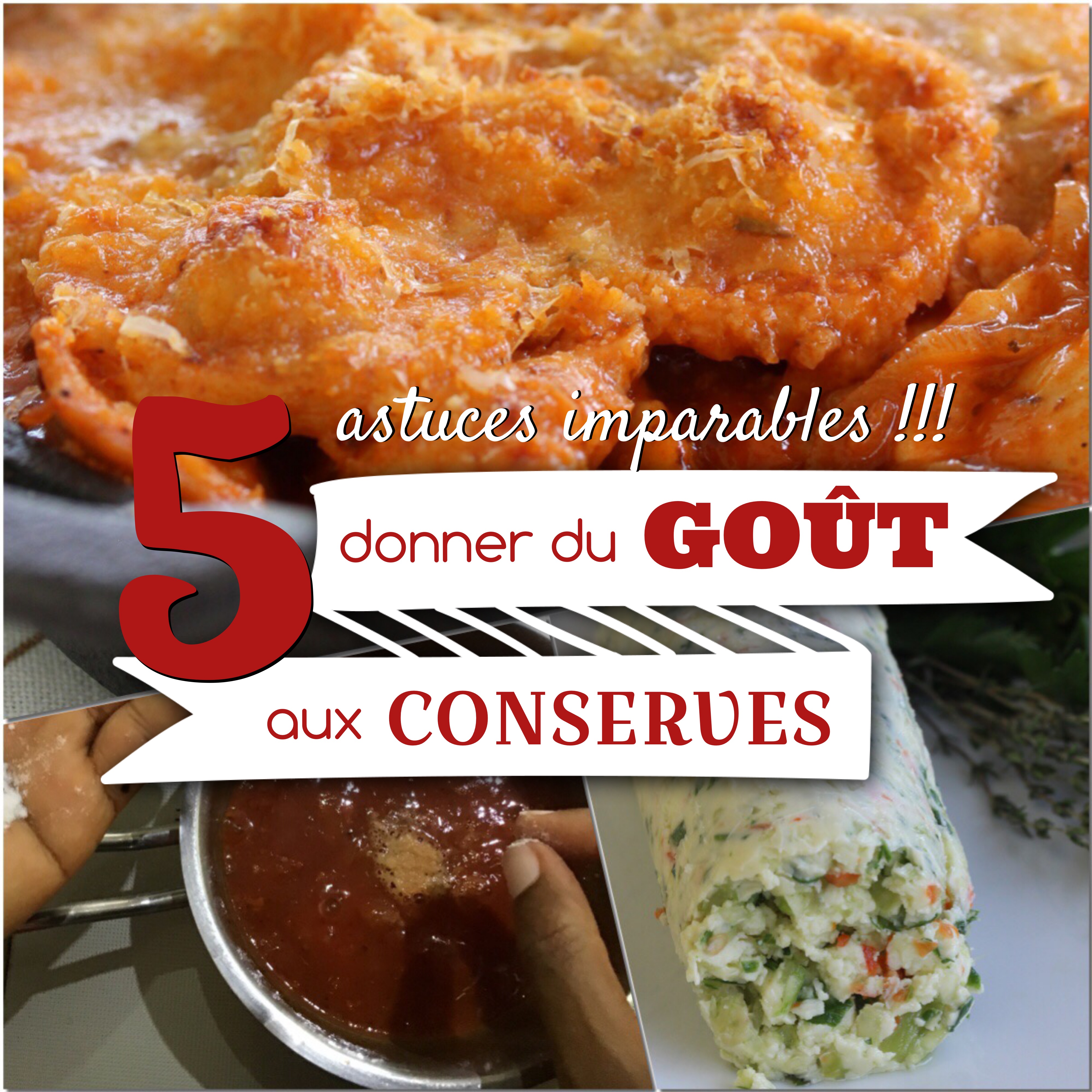 5 astuces pour donner du goût aux conserves