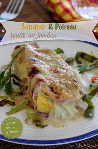 banane et poireau roulés au jambon