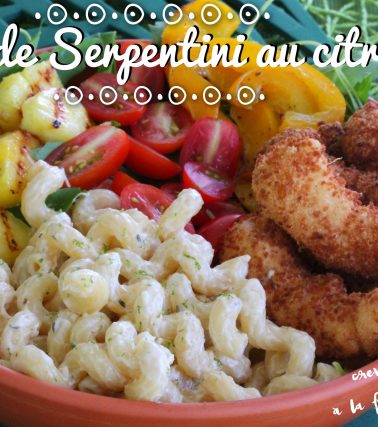 Recette du BOWL de Serpentini au citron et ses CREVETTE panées au manioc