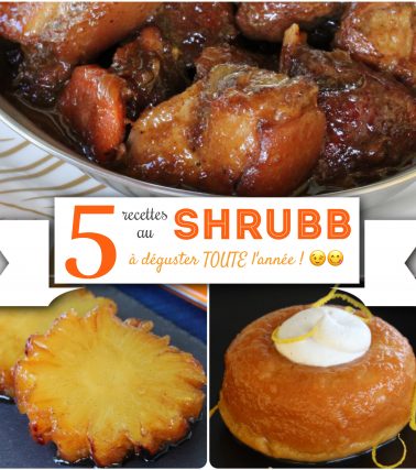 5 recettes pour apprécier le SHRUBB, sucrées... et salées ! 😉