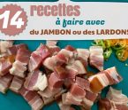 recettes à faire avec du jambon ou lardons