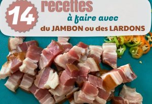 recettes à faire avec du jambon ou lardons