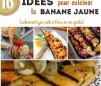 Idées pour cuisiner banane jaune