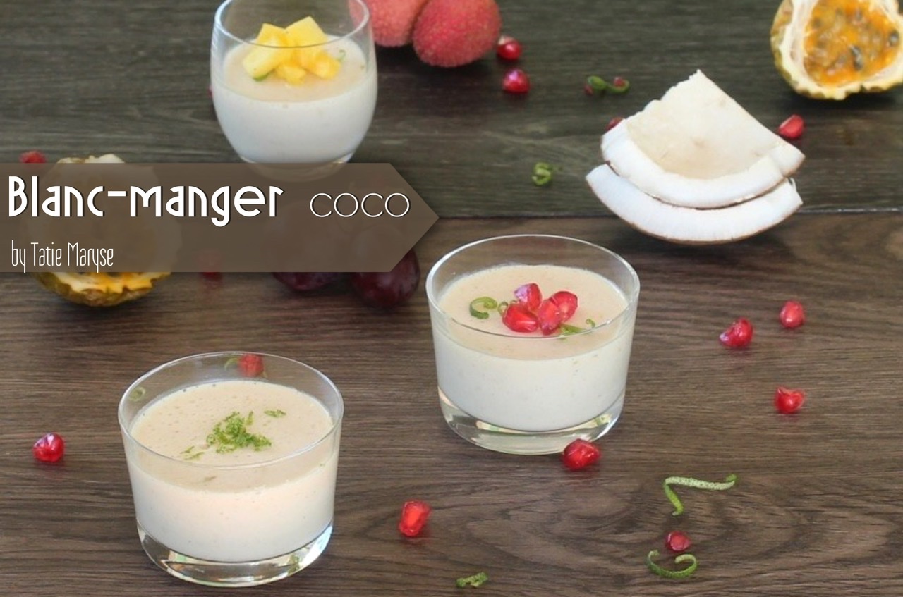 Blanc manger coco : recette gourmande