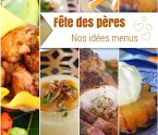 idées menus fête des pères