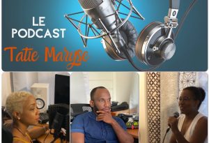 le podcast Tatie Maryse Martinique