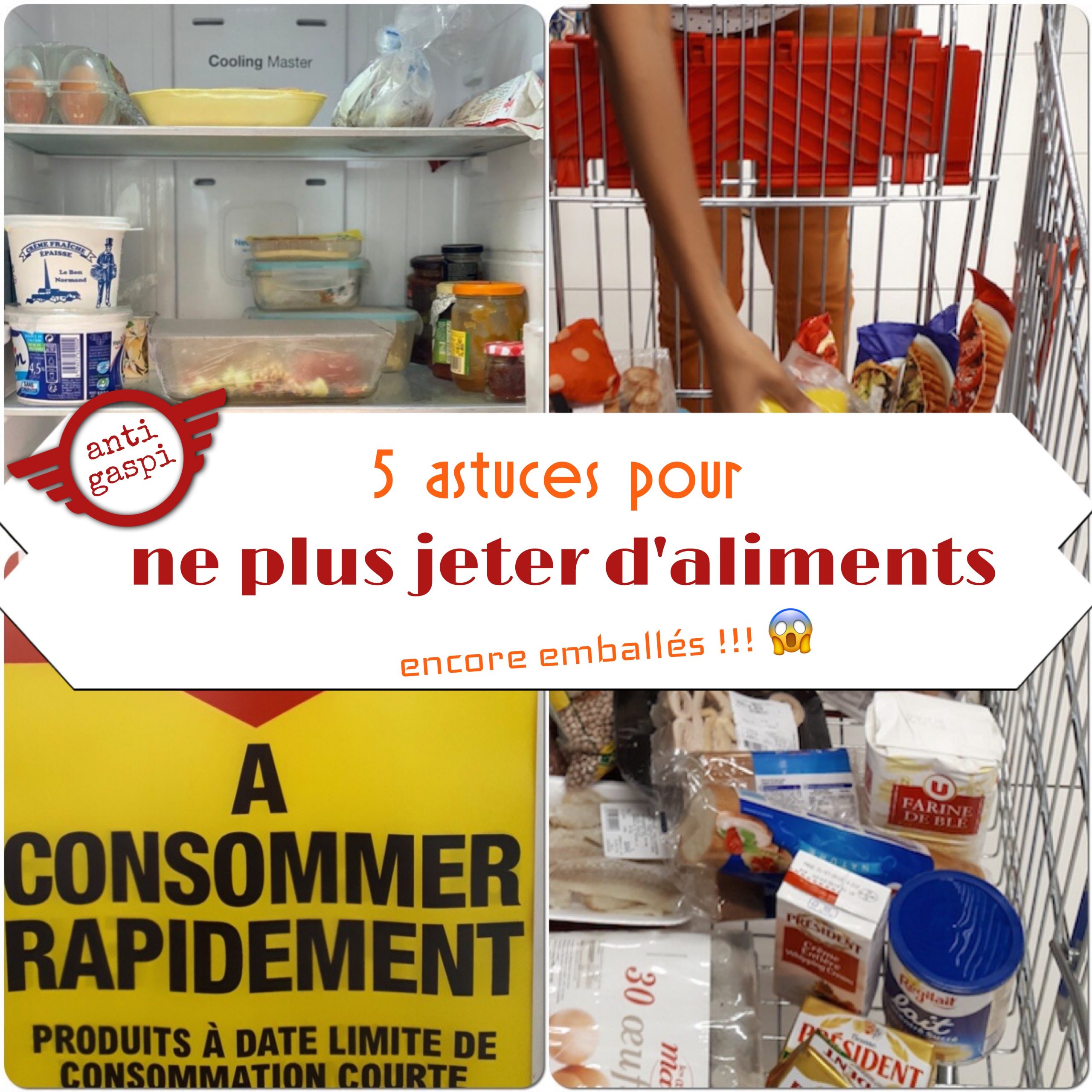 5 astuces pour ne plus jeter d'aliments encore emballés anti-gaspi