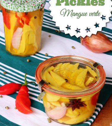 Recette des PICKLES de MANGUE verte à l'anis, selon Tatie Maryse