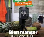 podcast bien manger aux Antilles