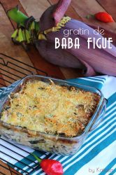 gratin de baba figue fleur de bananier