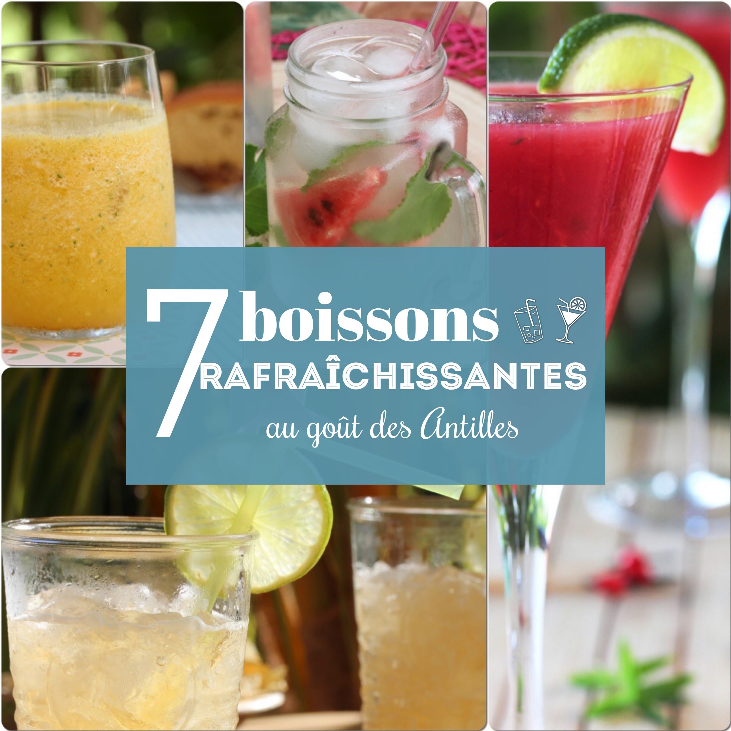 7 boissons rafraîchissantes au goût des Antilles