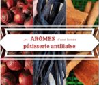 Les arômes de la pâtisserie antillaise