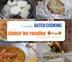 batch cooking bien choisir les recettes pour gagner du temps