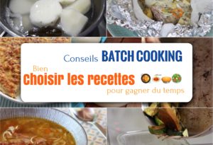 batch cooking bien choisir les recettes pour gagner du temps