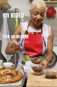 atelier culinaire Tatie Maryse en vidéo Pain au beuure chocolat de communion