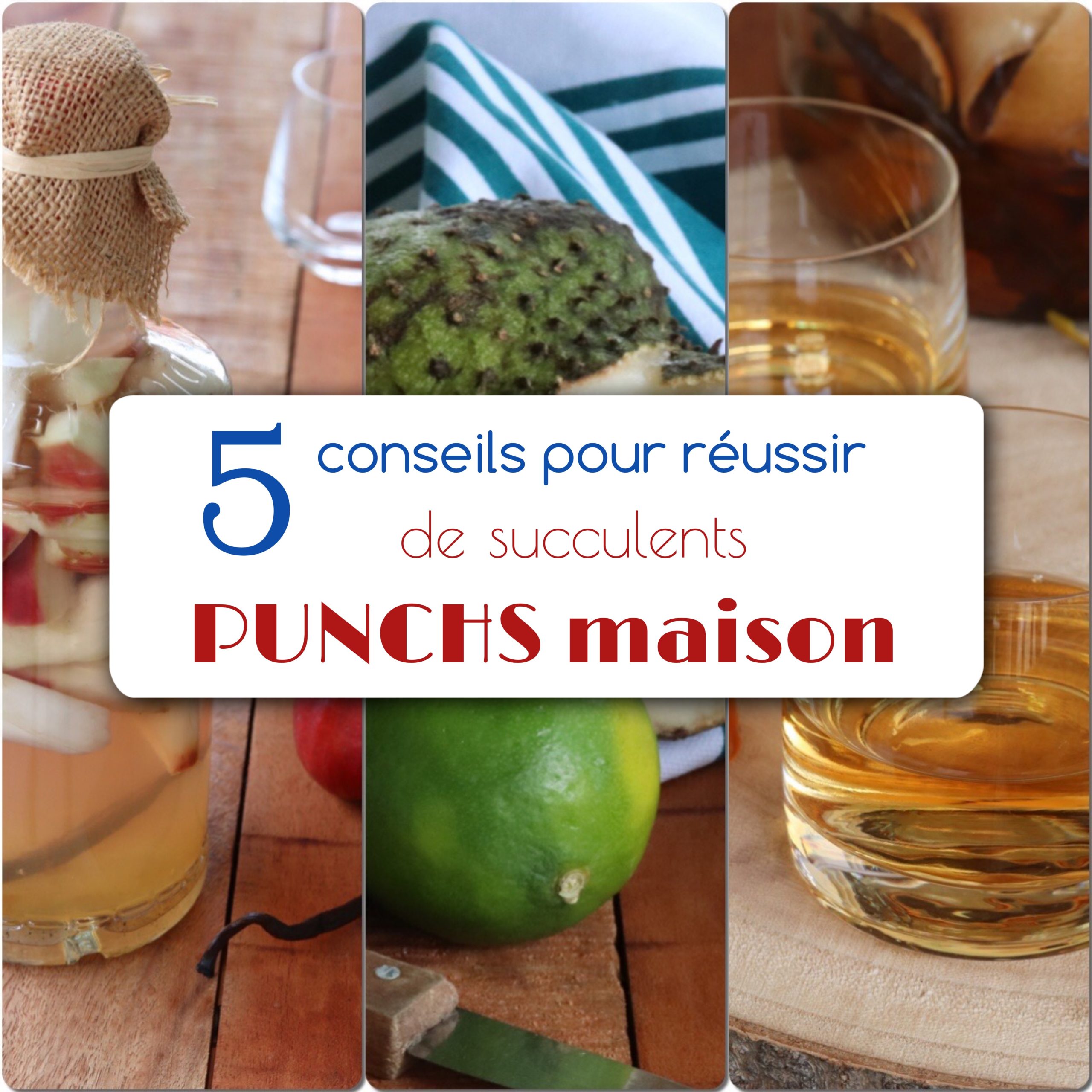 5 conseils pour réussir son punch maison