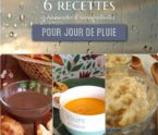 6 recettes pour apprécier un jour de pluie