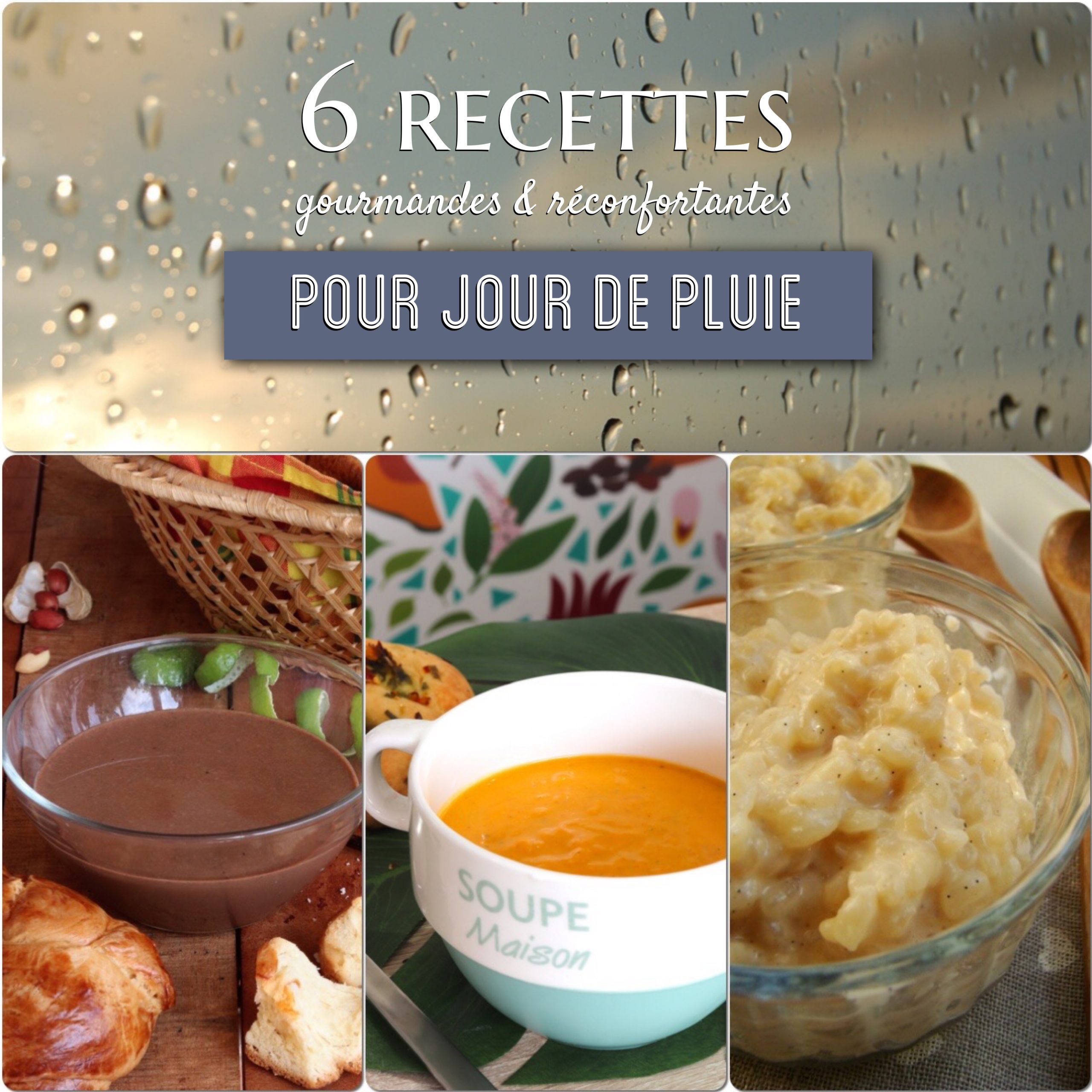 6 recettes pour apprécier un jour de pluie