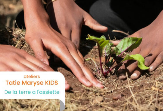 Atelier Tatie Maryse KIDS De la terre à l'assiette jardinage